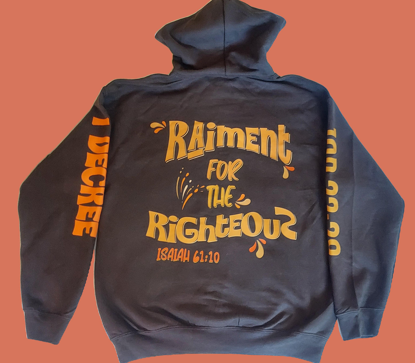 I DECREE Raiment for the Righteous Hoodie w/ ID Logo